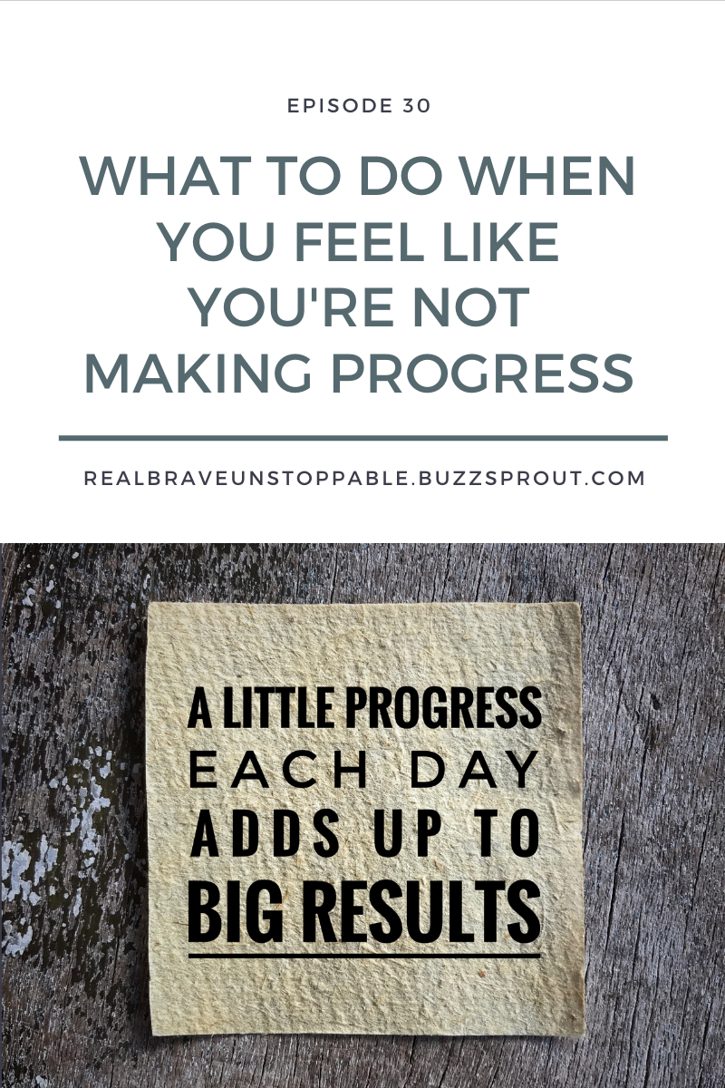 Read more about the article Feel Like You’re Not Making Progress? Listen to This!