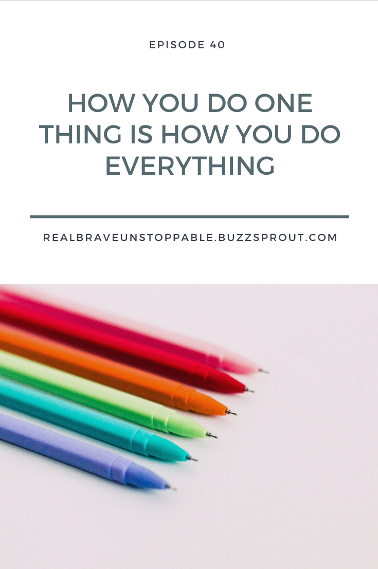 Read more about the article How You Do One Thing is How You Do Everything