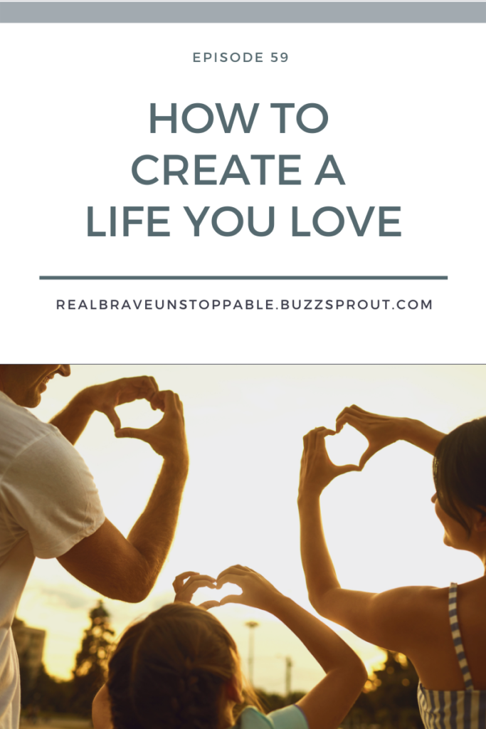 how to create a life you love