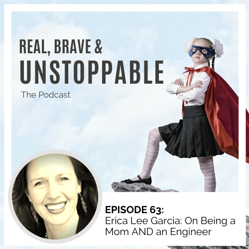erica lee garcia on real brave and unstoppable podcast